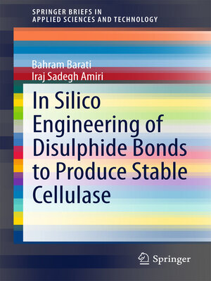 cover image of In Silico Engineering of Disulphide Bonds to Produce Stable Cellulase